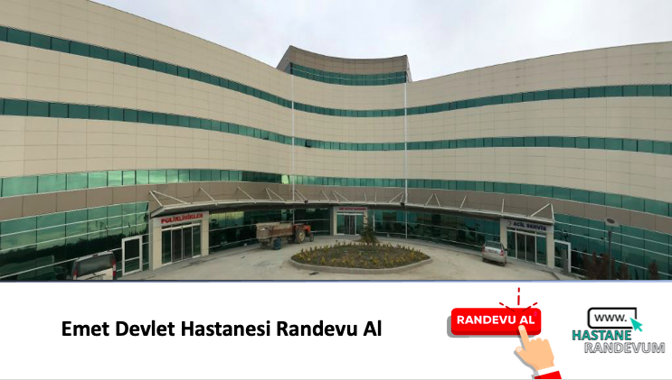 Emet Devlet Hastanesi Randevu Al