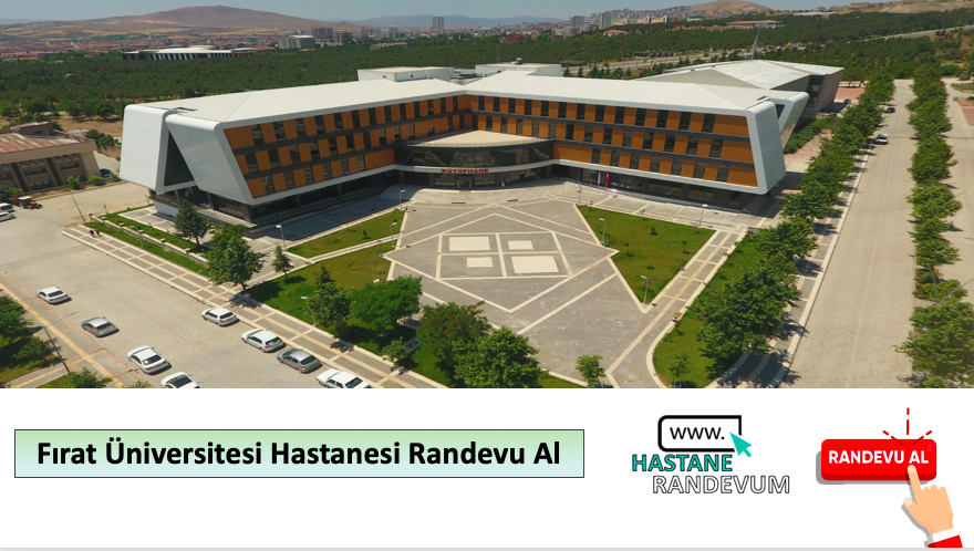 Fırat Üniversitesi Hastanesi Randevu Al