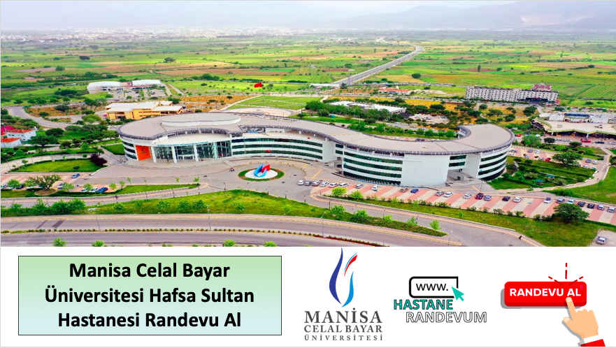 Celal Bayar Üniversitesi Hafsa Sultan Hastanesi Randevu Al
