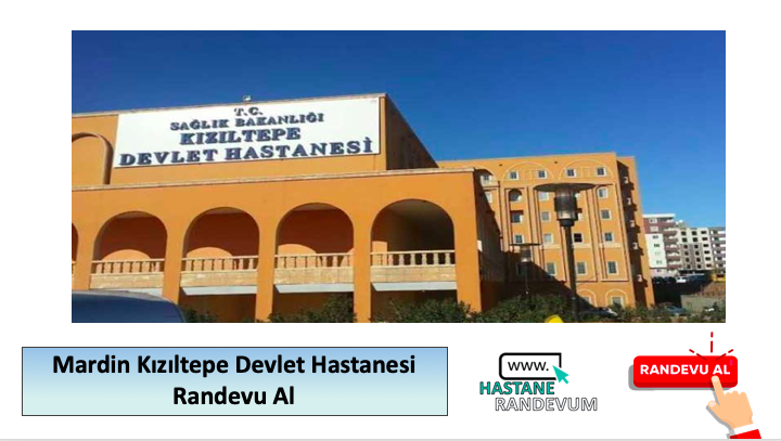 Mardin Kızıltepe Devlet Hastanesi Randevu Al